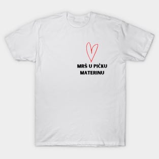 mrs u picku materinu T-Shirt